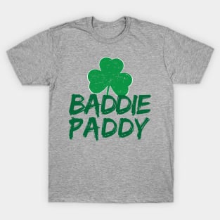 Baddy Paddy Irish St Patricks day Gift T-Shirt